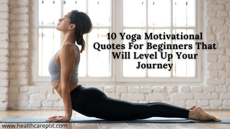 10 Yoga Motivational Quotes For Beginners That Will Level Up Your Journey